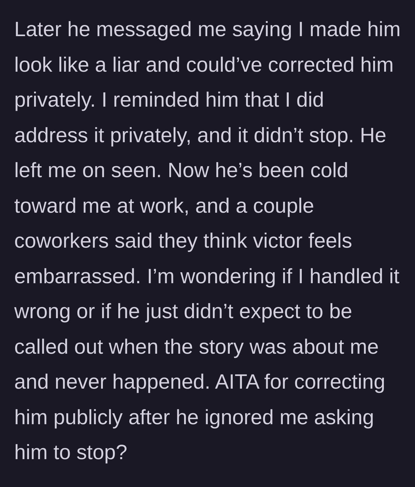 Story part 5 - Victor privately messages the author, complaining she made him look like a liar. She reminds him he ignored her private request, leaving him embarrassed and giving her the silent treatment.