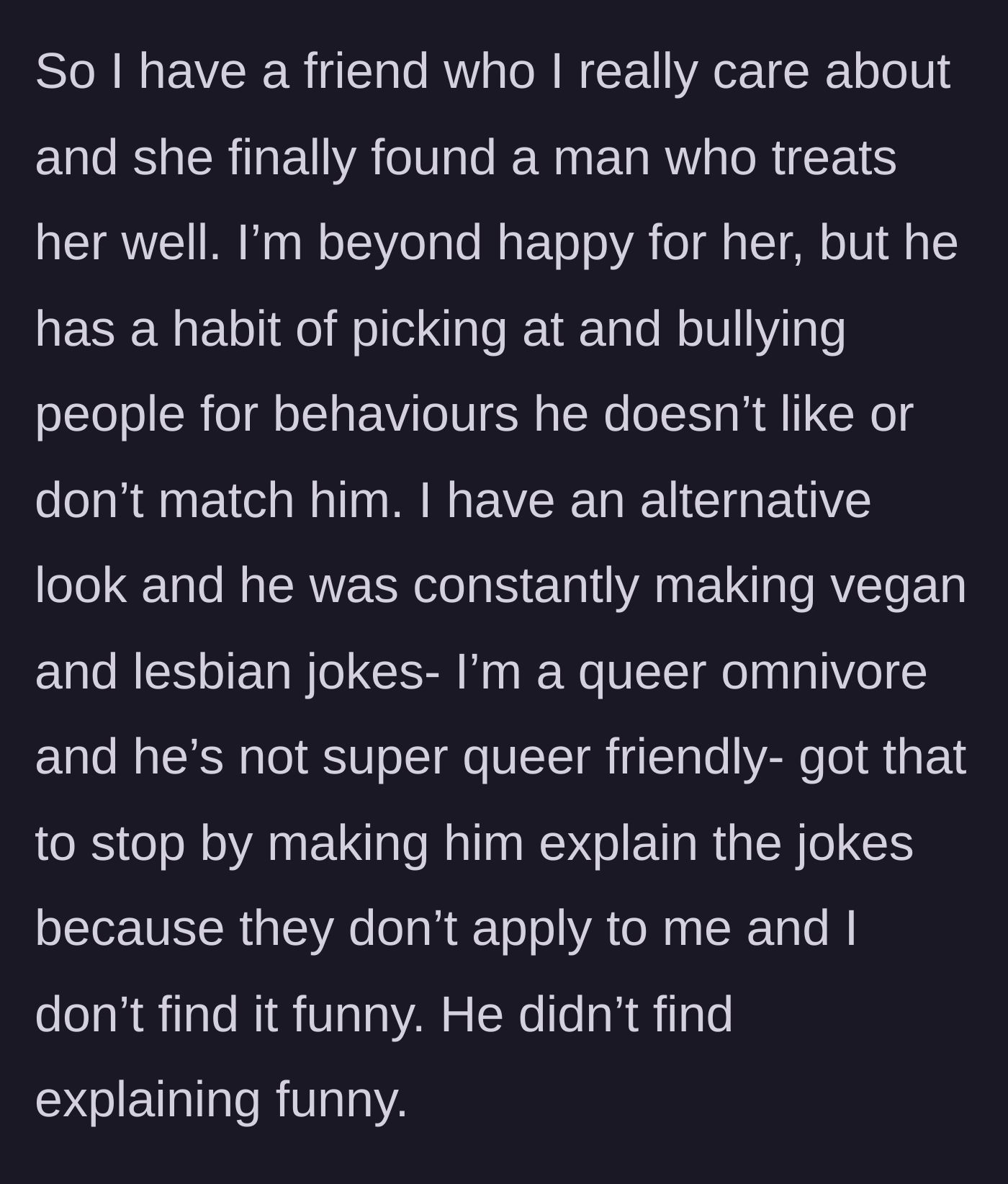 Story part 1 - The author explaining how she shut down the boyfriend's inappropriate vegan and lesbian jokes by coldly making him explain the punchline.