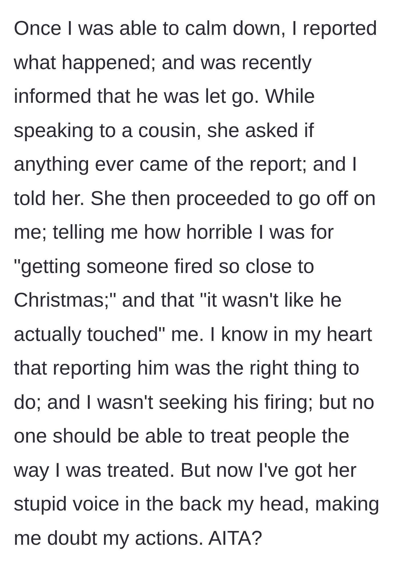 Story part 3 - The woman confides in her cousin about reporting the man and getting him fired, only for the cousin to harshly victim-blame her over the holidays.