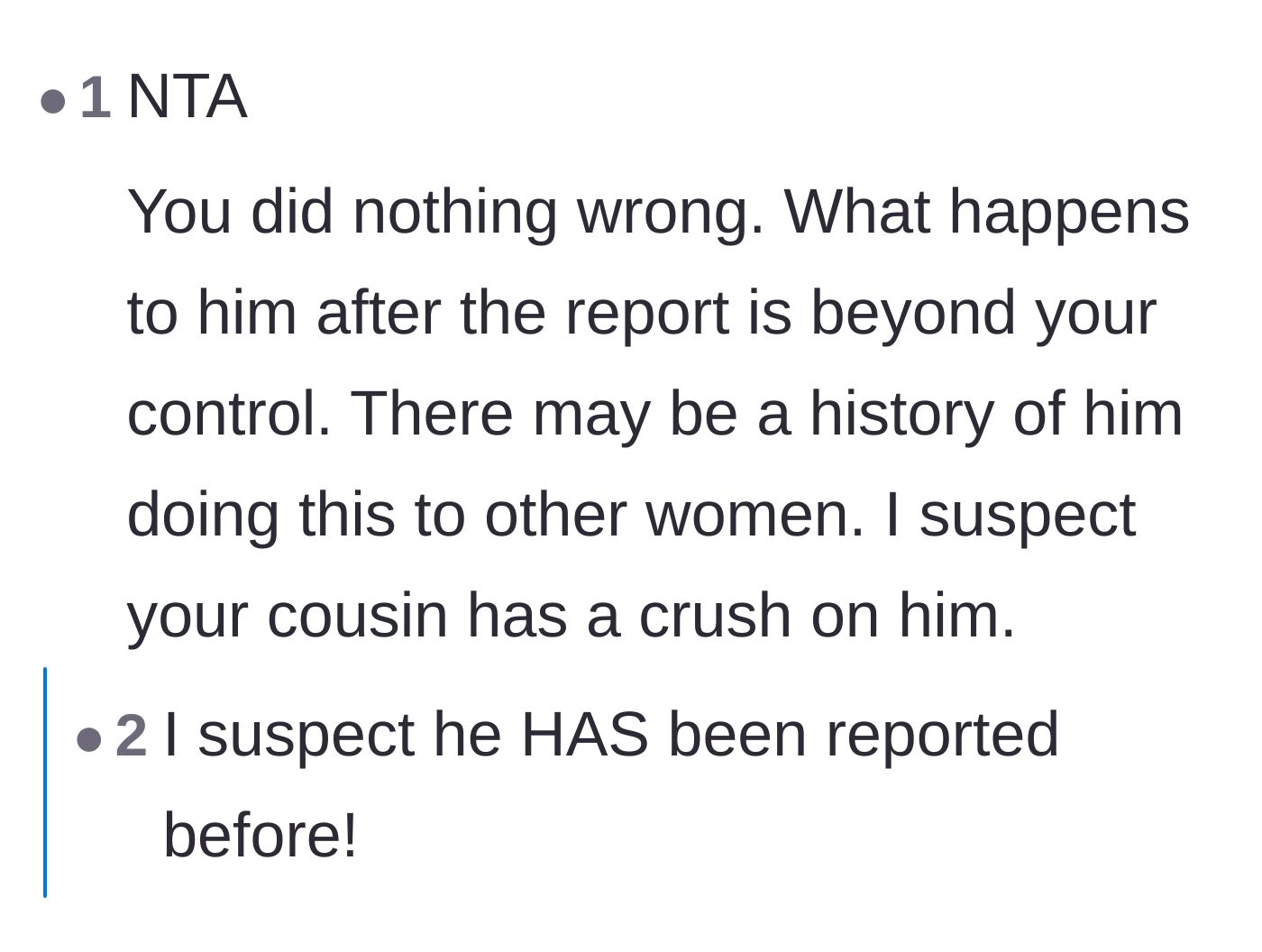 Comment thread 3 - Reassurance that the harasser's consequences are his own fault, not the victim's.