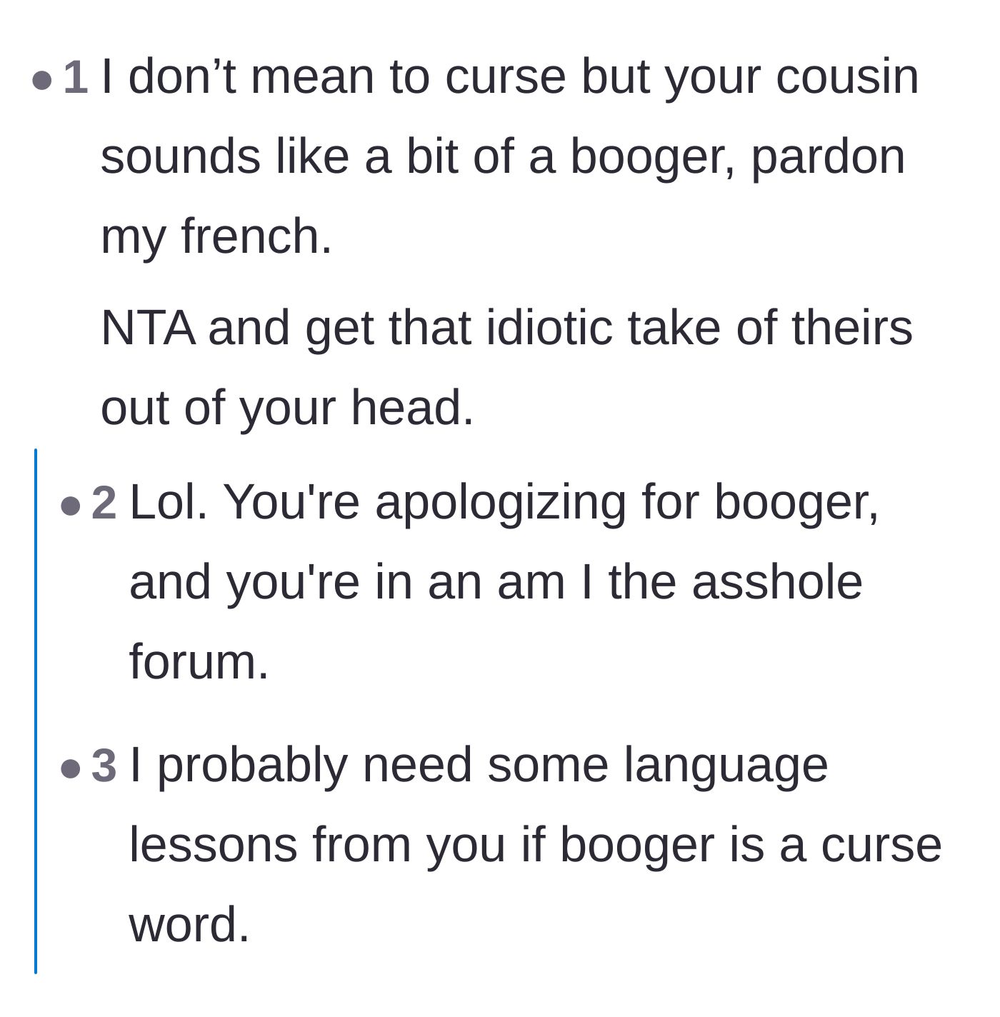 Comment thread 5 - A wholesome joke about using the word 'booger' as an insult for the toxic cousin.