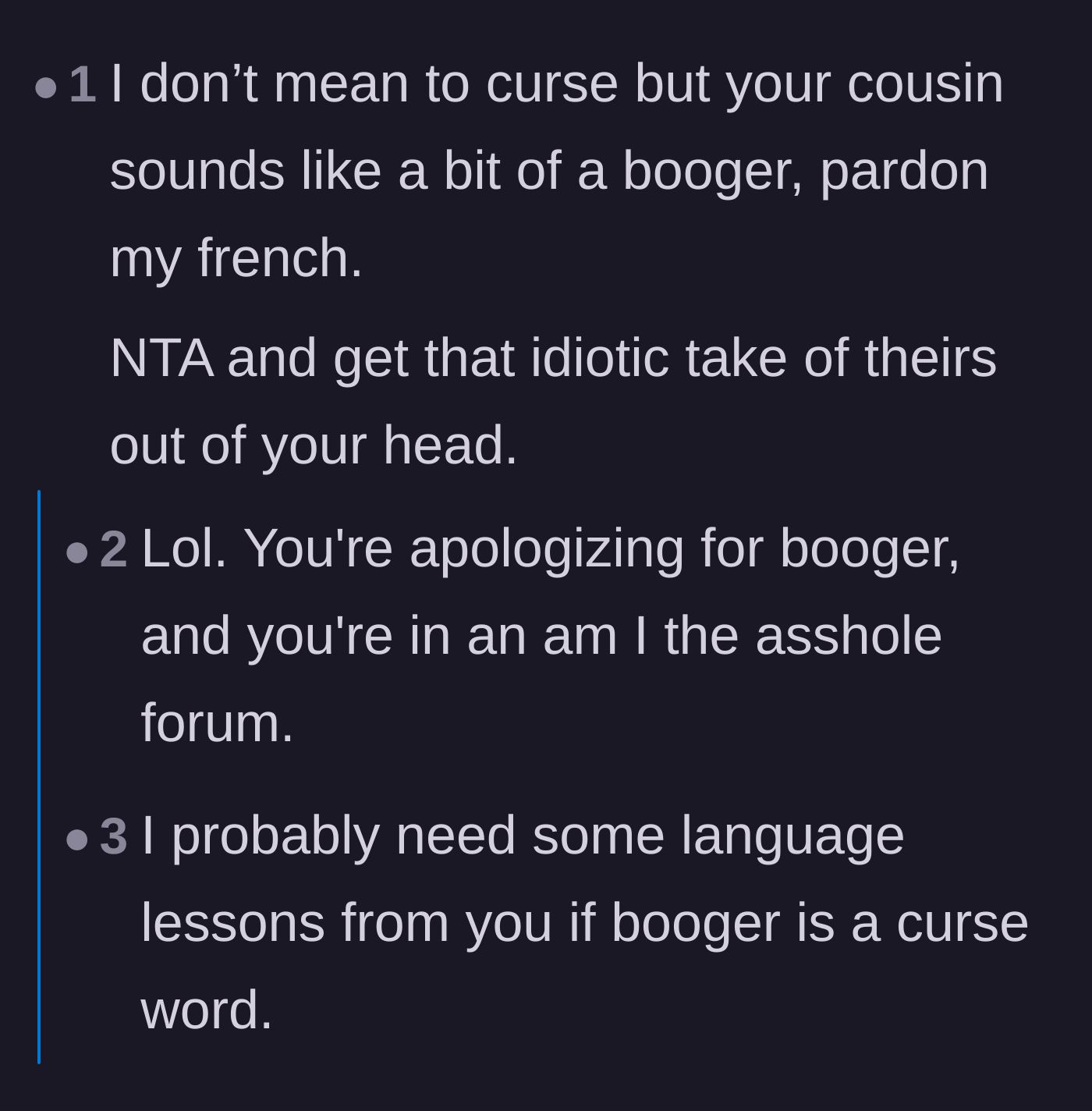 Comment thread 5 - A wholesome joke about using the word 'booger' as an insult for the toxic cousin.