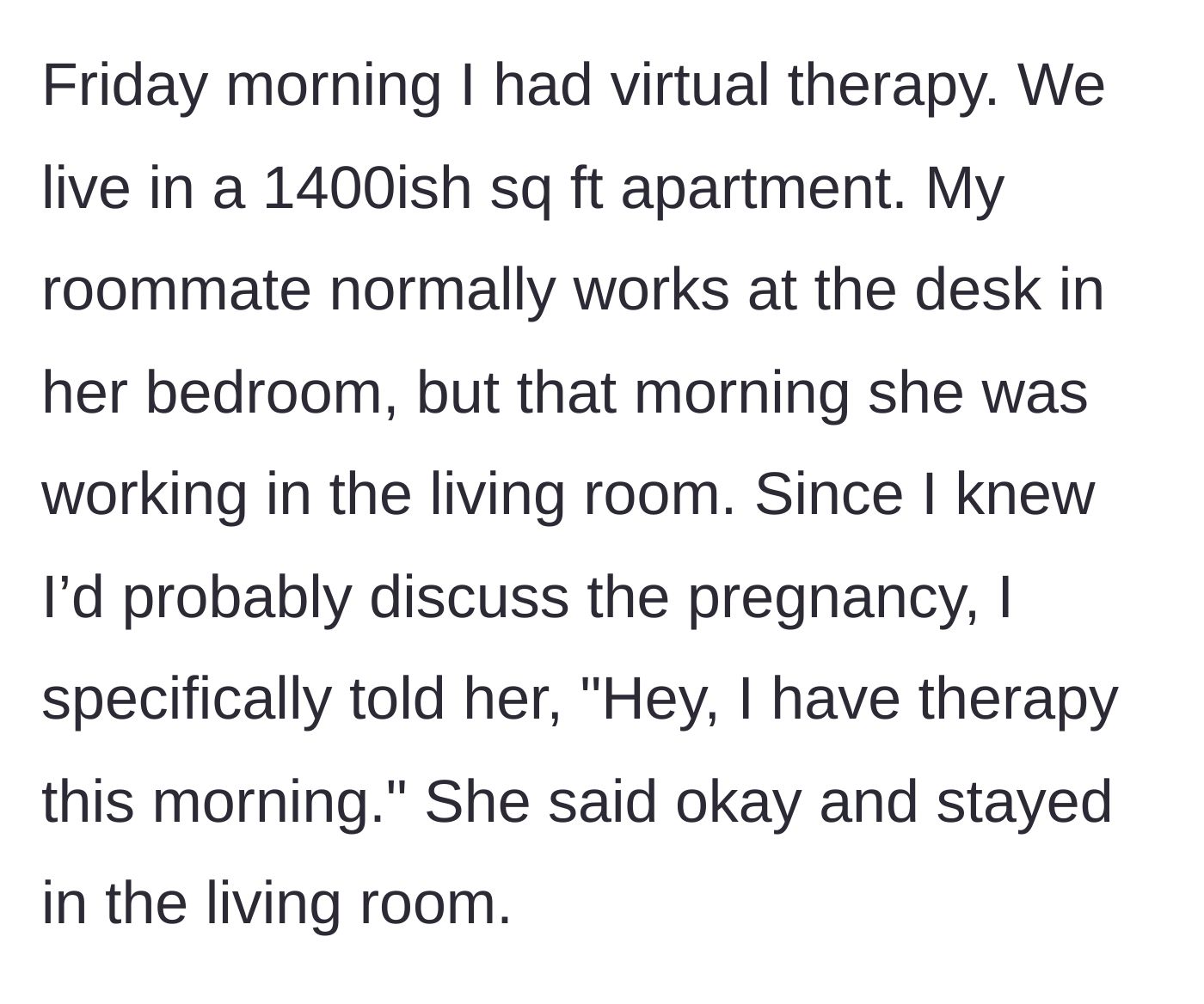 Story part 2 - The woman gives her roommate a heads-up about her virtual therapy session while the roommate works in the living room.
