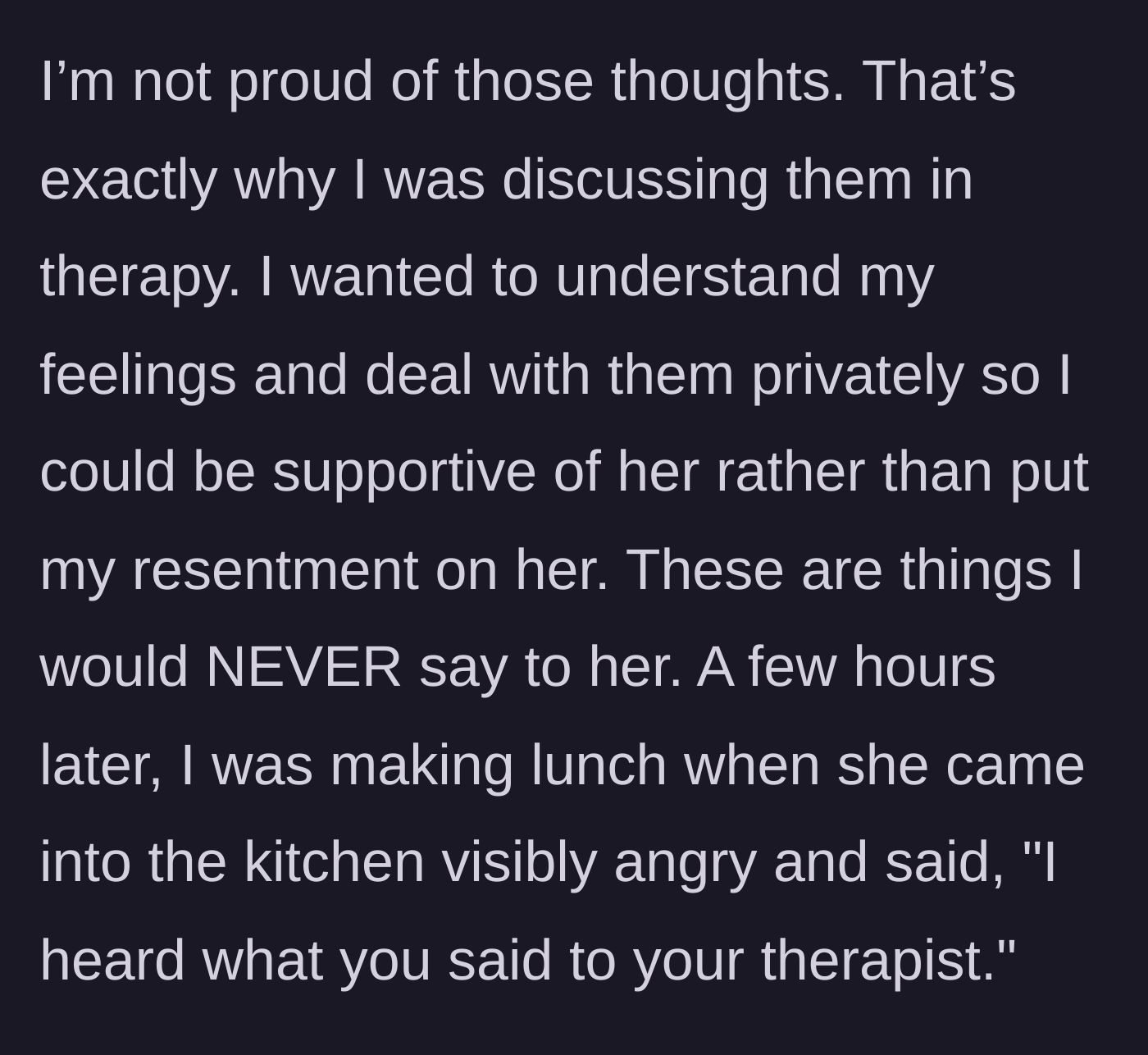 Story part 4 - The roommate angrily confronts the woman in the kitchen, revealing she overheard the therapy session.