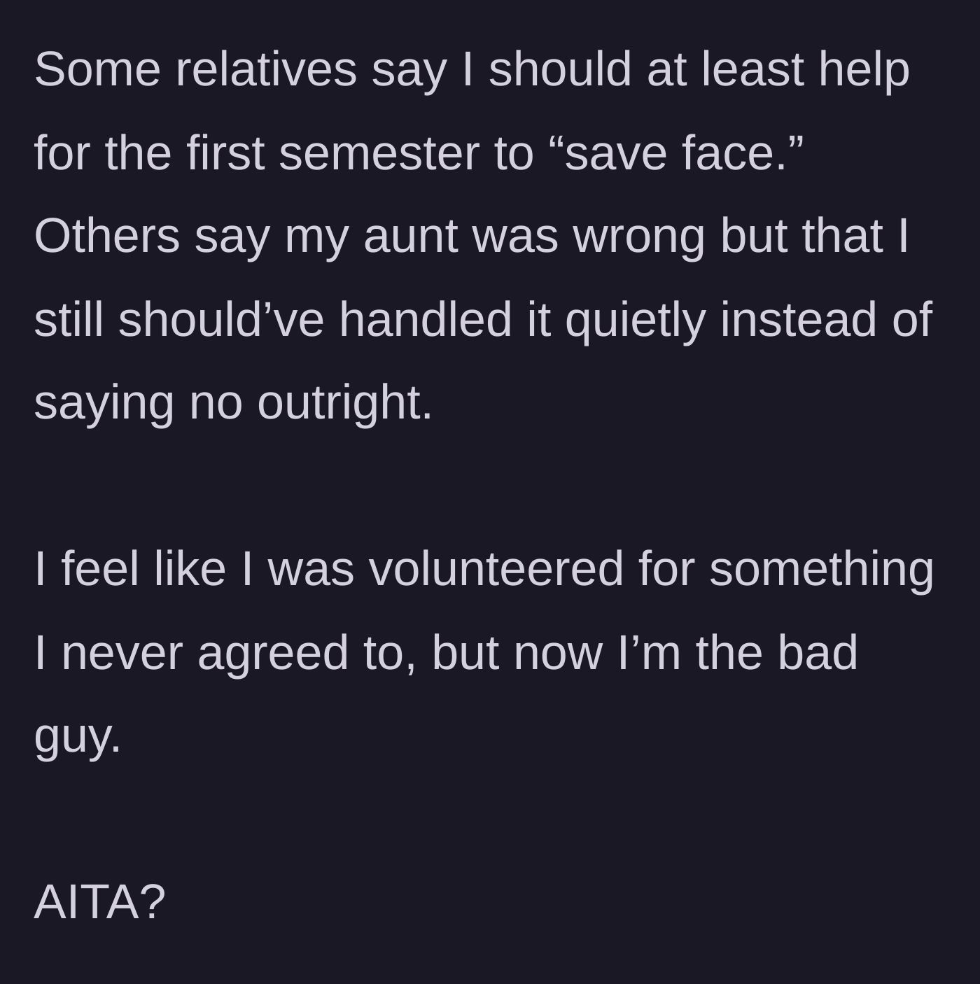 Story part 5 - Relatives pressure the main character to pay for a semester to save face or criticize her for not handling it quietly, leaving her feeling guilty.