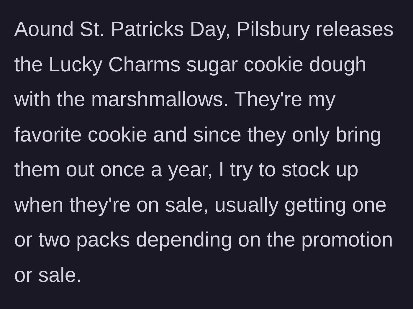 Story part 1 - Explaining the seasonal obsession with Pillsbury Lucky Charms sugar cookies.