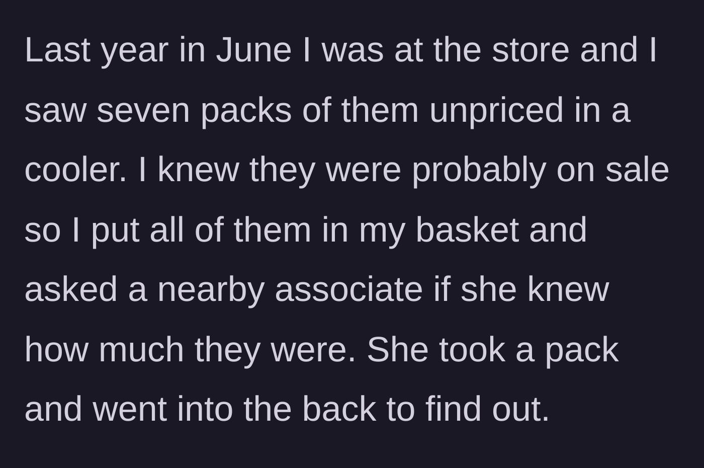 Story part 2 - Finding seven packs in June and asking a store associate for the price.