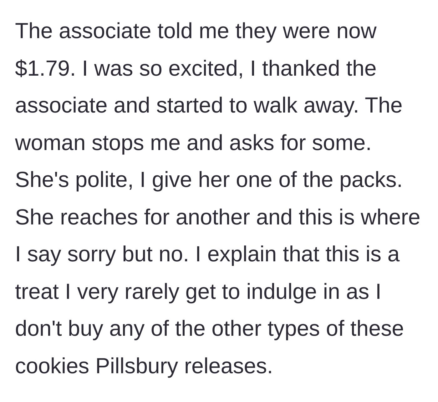 Story part 4 - The price is $1.79, the author gives the woman one pack, but refuses when she reaches for a second.
