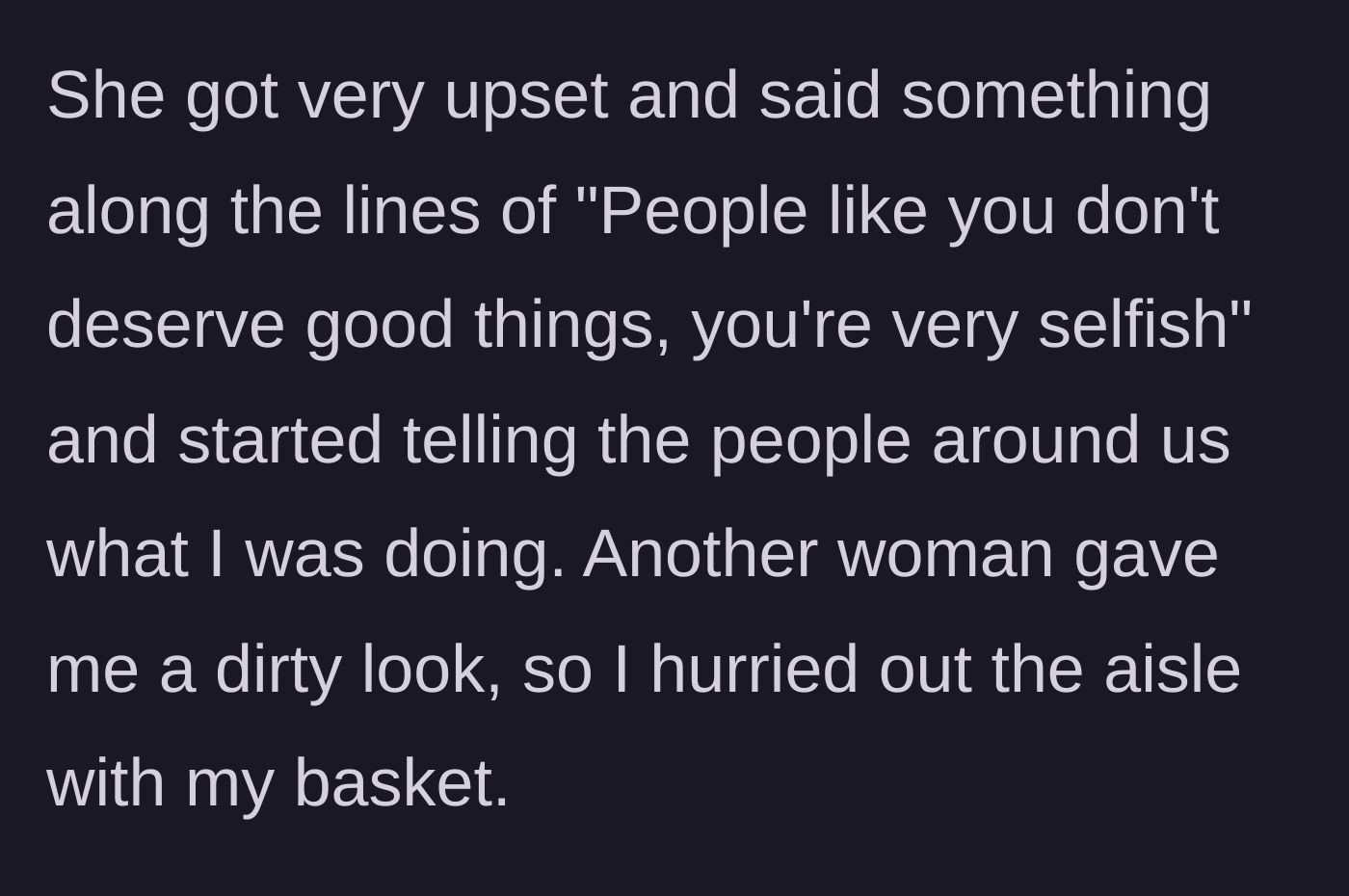 Story part 5 - The older woman gets angry, publicly insults the author, and turns bystanders against her.