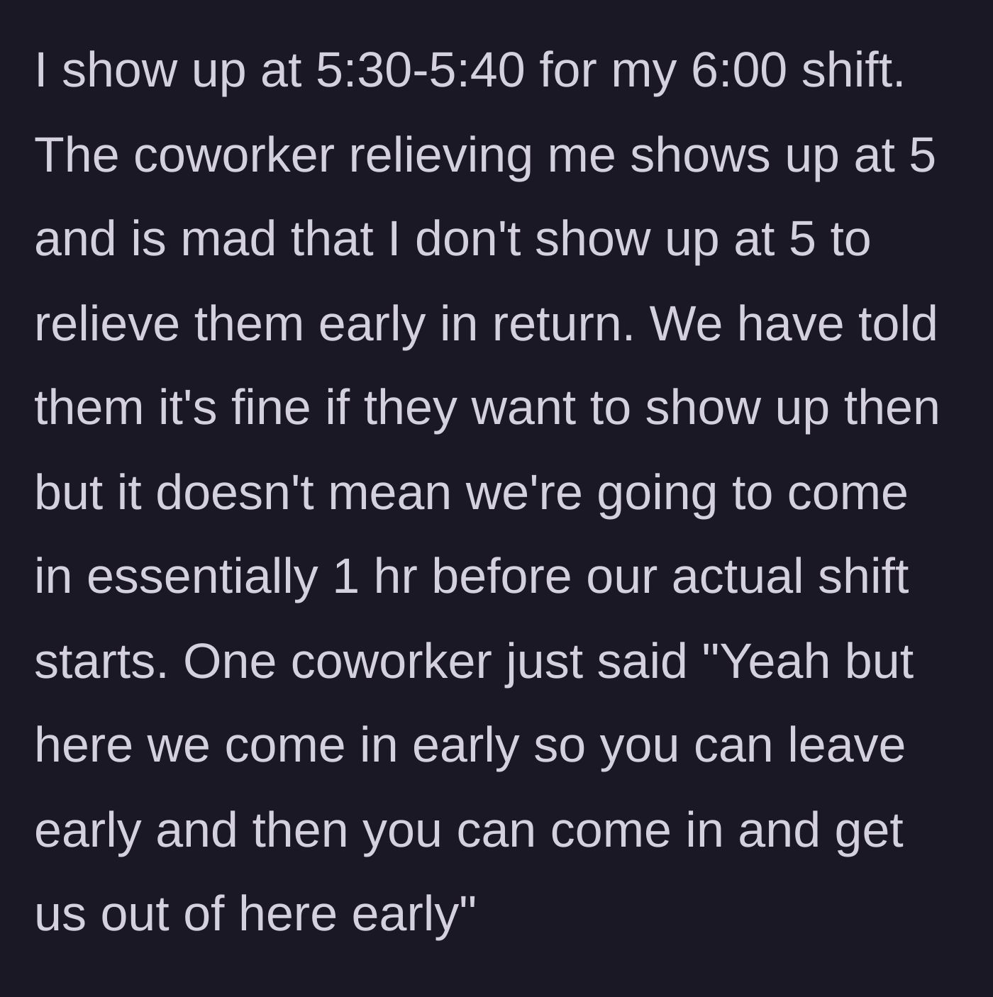 Story part 2 - A frustrated worker confronting a coworker at 5 PM about not being relieved an hour early.