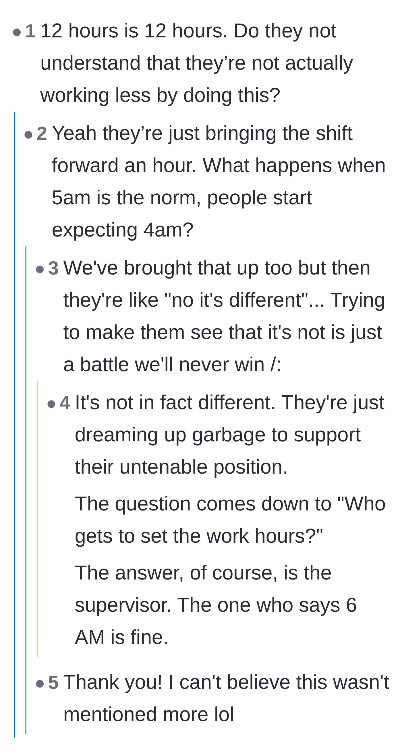 Comment thread 5 - Pointing out the logical fallacy that shifting the 12-hour block makes the shift shorter, and warning about the slippery slope.