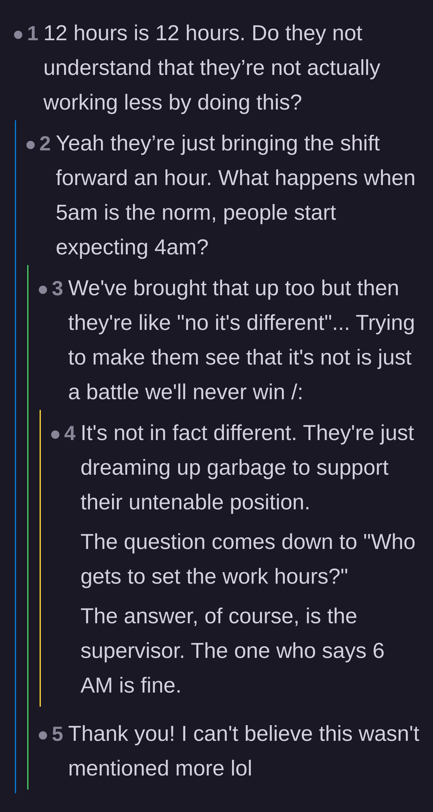 Comment thread 5 - Pointing out the logical fallacy that shifting the 12-hour block makes the shift shorter, and warning about the slippery slope.