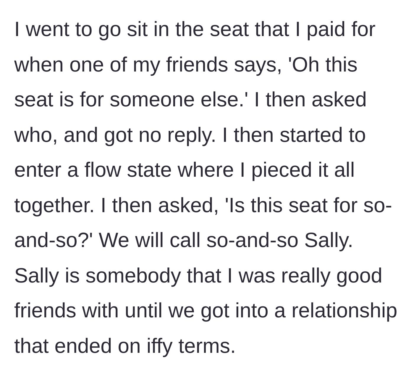 Story part 3 - The moment the main character is told their paid seat is saved for someone else, realizing it's for their ex, Sally.