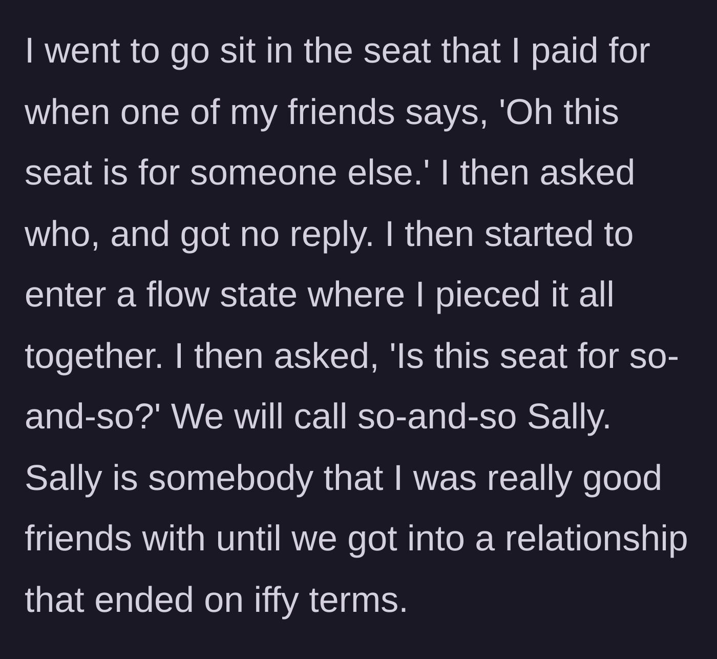Story part 3 - The moment the main character is told their paid seat is saved for someone else, realizing it's for their ex, Sally.