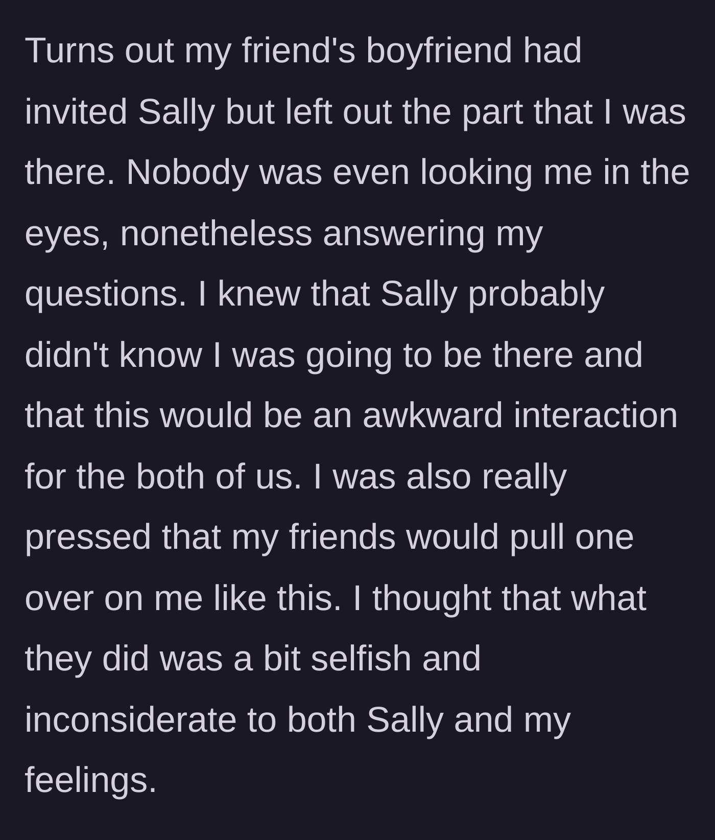Story part 5 - The realization that the boyfriend secretly invited the ex, intentionally keeping the main character's presence a secret from her.