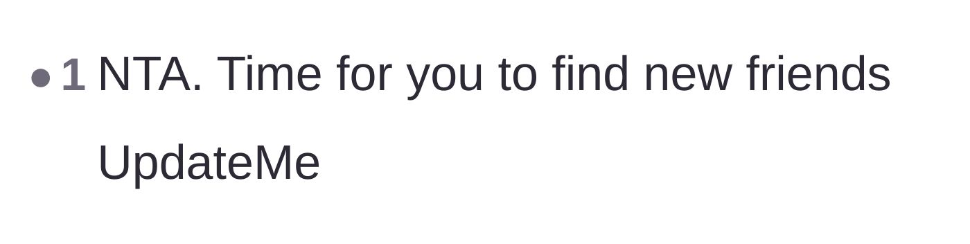 Comment thread 4 - A brief comment telling the author they are not the asshole and need new friends.