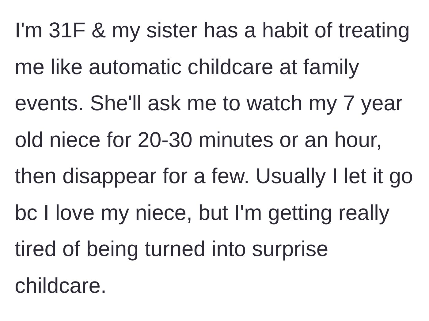 Story part 1 - Introduction of the 31-year-old aunt and her sister's exhausting habit of using her as a surprise babysitter at family events.