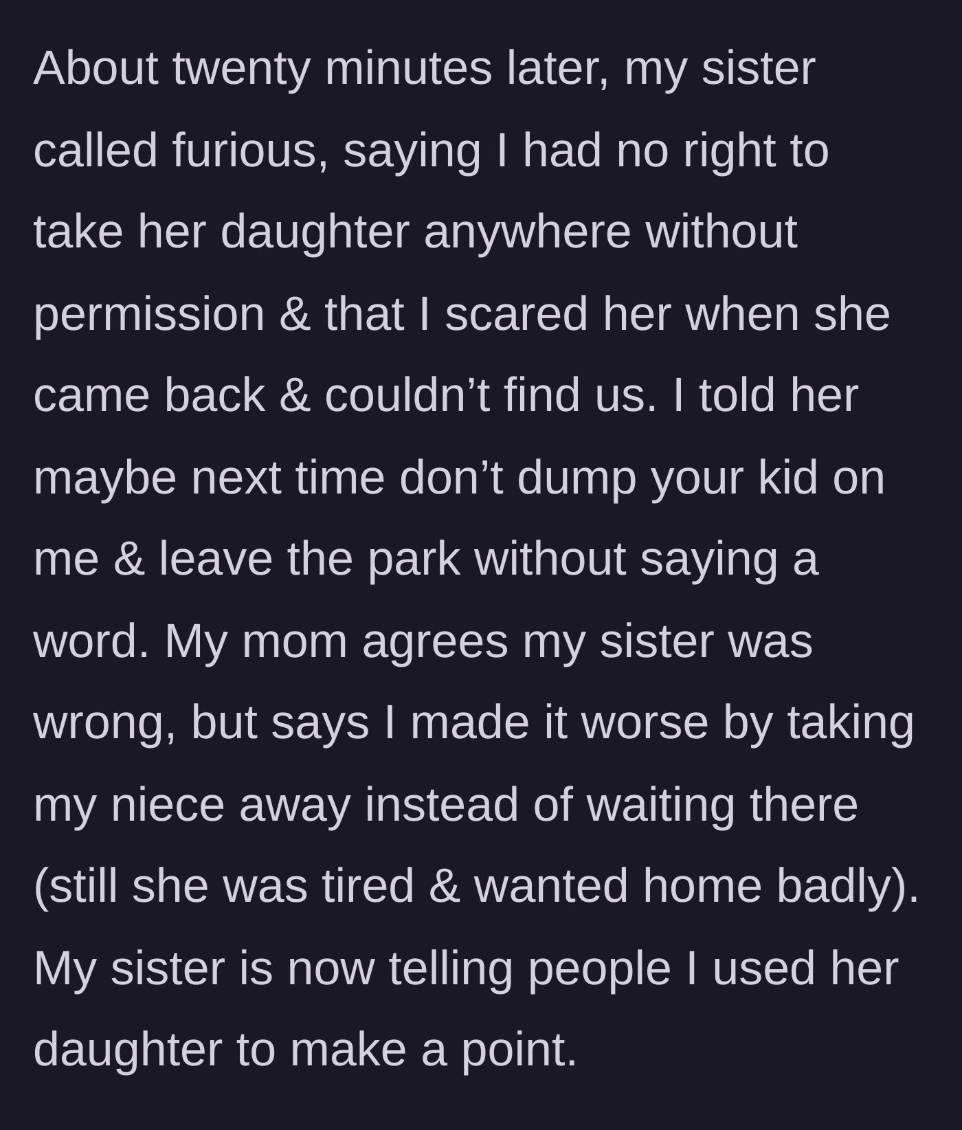 Story part 5 - The furious sister calls demanding to know why her kid was taken without permission, while their mother blames the aunt for making things worse.