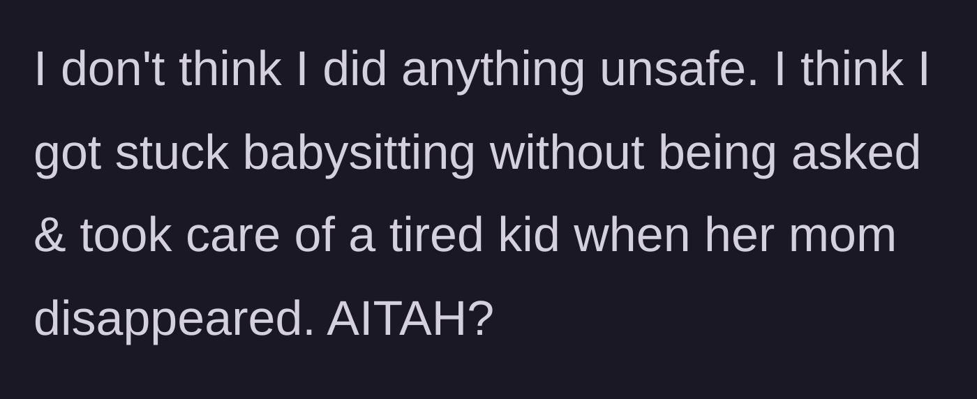 Story part 6 - The aunt defends her choice, maintaining she simply took care of an abandoned, tired child when the mother vanished.