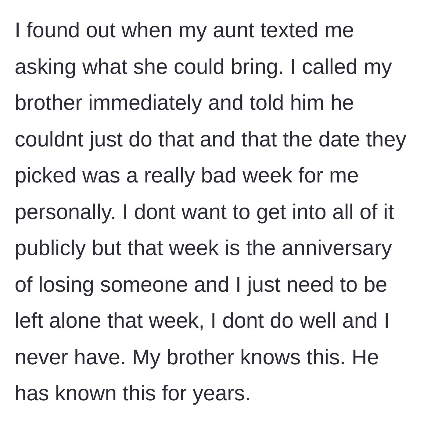 Story part 2 - The sister finds out about the party from an aunt and confronts her brother, reminding him the date falls on a devastating grief anniversary for her.