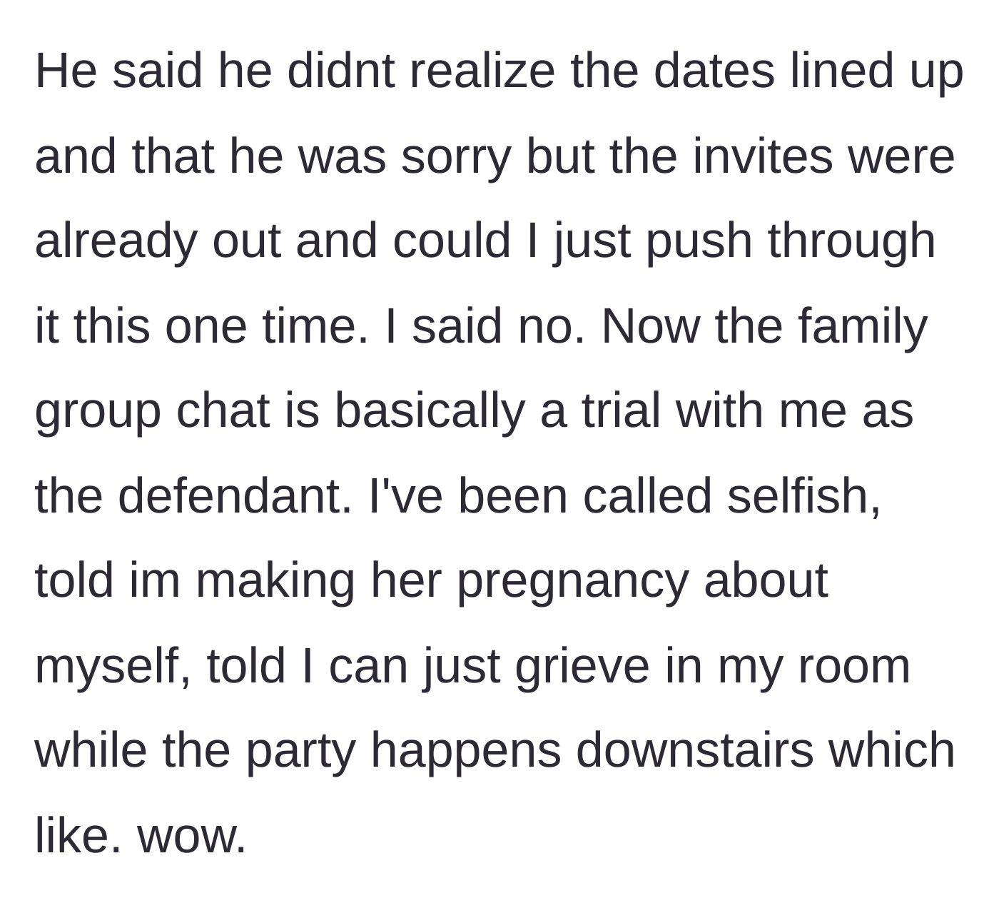 Story part 3 - The brother tells her to just push through it, and when she refuses, the extended family attacks her in the group chat, telling her to grieve in her room.