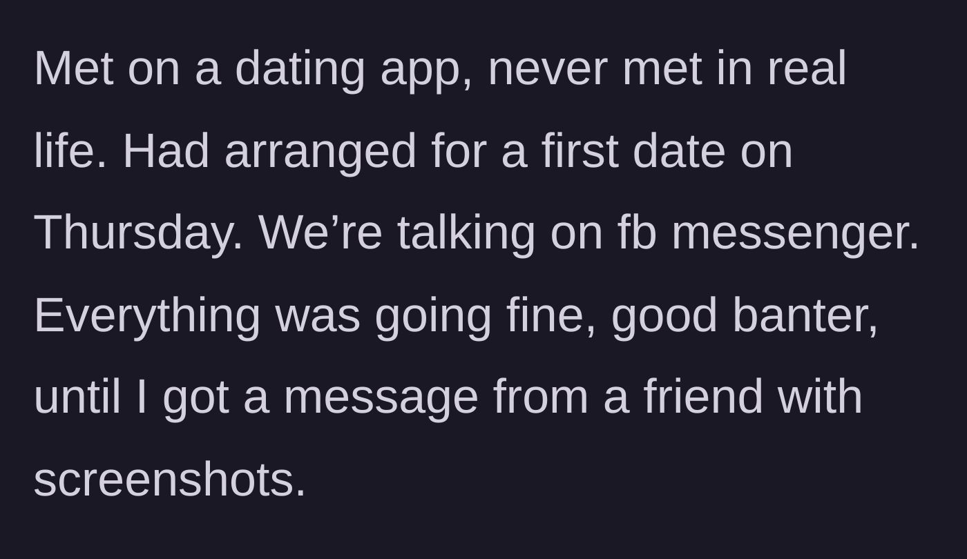 Story part 1 - A man chatting with a dating app match gets a surprise screenshot from a friend.