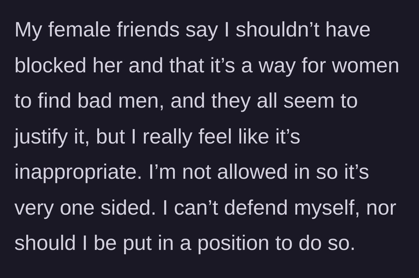 Story part 4 - The man's female friends defend the Facebook group, but he argues it is entirely one-sided and inappropriate.