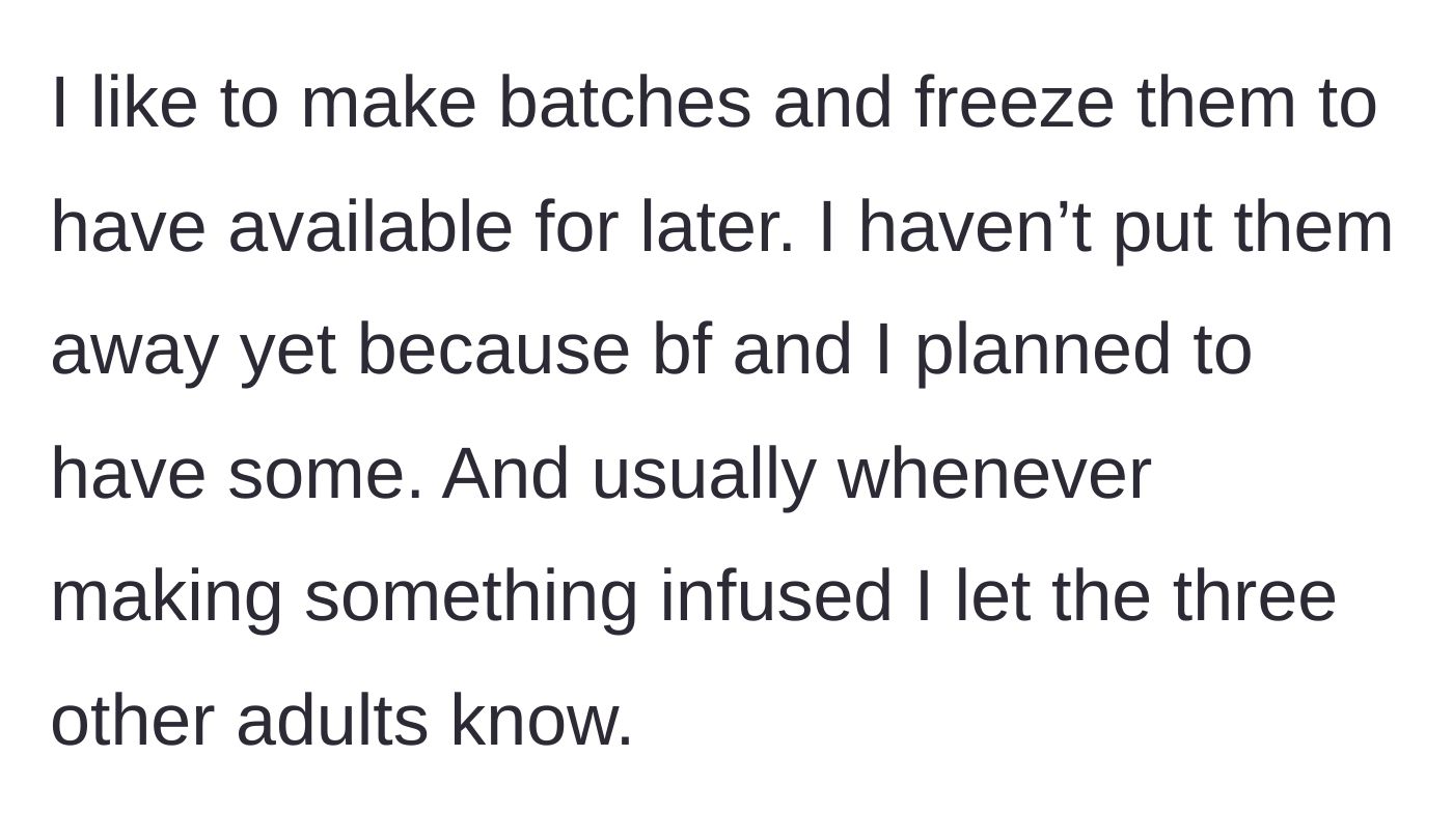 Story part 2 - The baker explains their usual freezing routine and how they normally warn the housemates about infused treats.