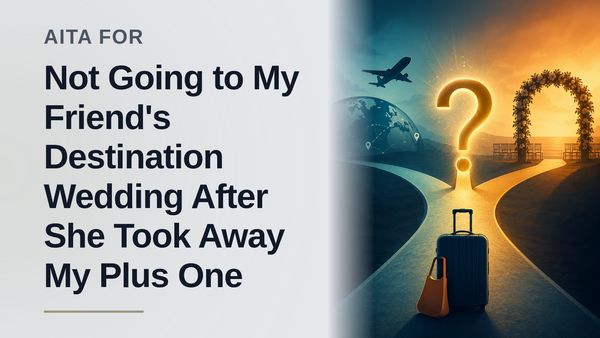 The Boundary-Setting Bestie Who Canceled Her Flight Against The Punishing Bridezilla