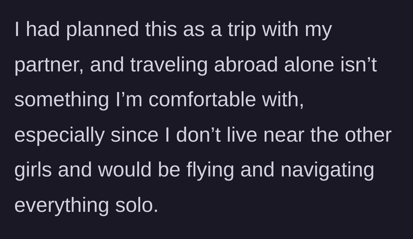 Story part 4 - The main character explains her valid discomfort with flying internationally and navigating a foreign country entirely solo.