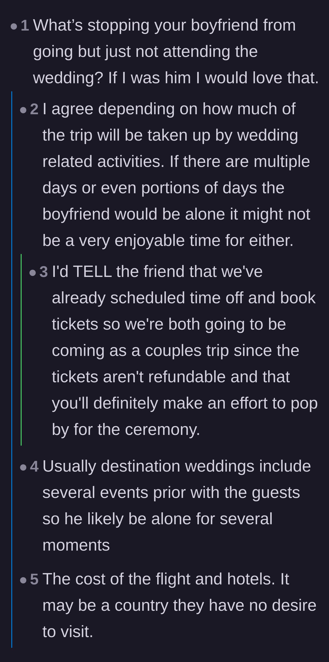 Comment thread 4 - A suggestion for the boyfriend to still go on the trip and explore the foreign country by himself while she attends the wedding.