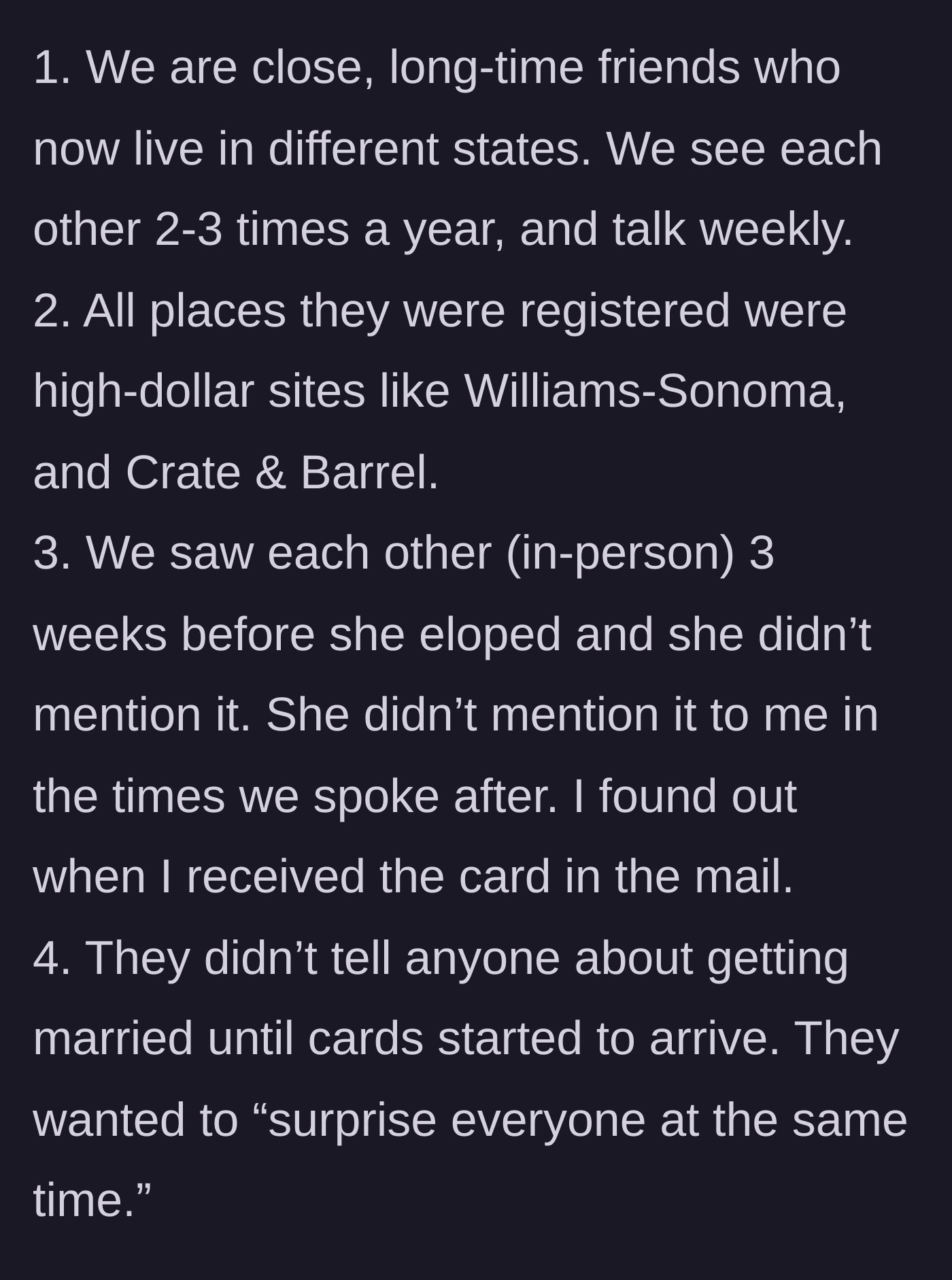 Story part 4 - Clarifications reveal they are close friends, the registries were extremely expensive, and the elopement was a deliberate total secret.