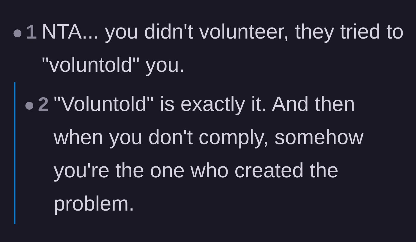 Comment thread 2 - A discussion on the concept of being 'voluntold' and how the victim gets blamed for not complying.