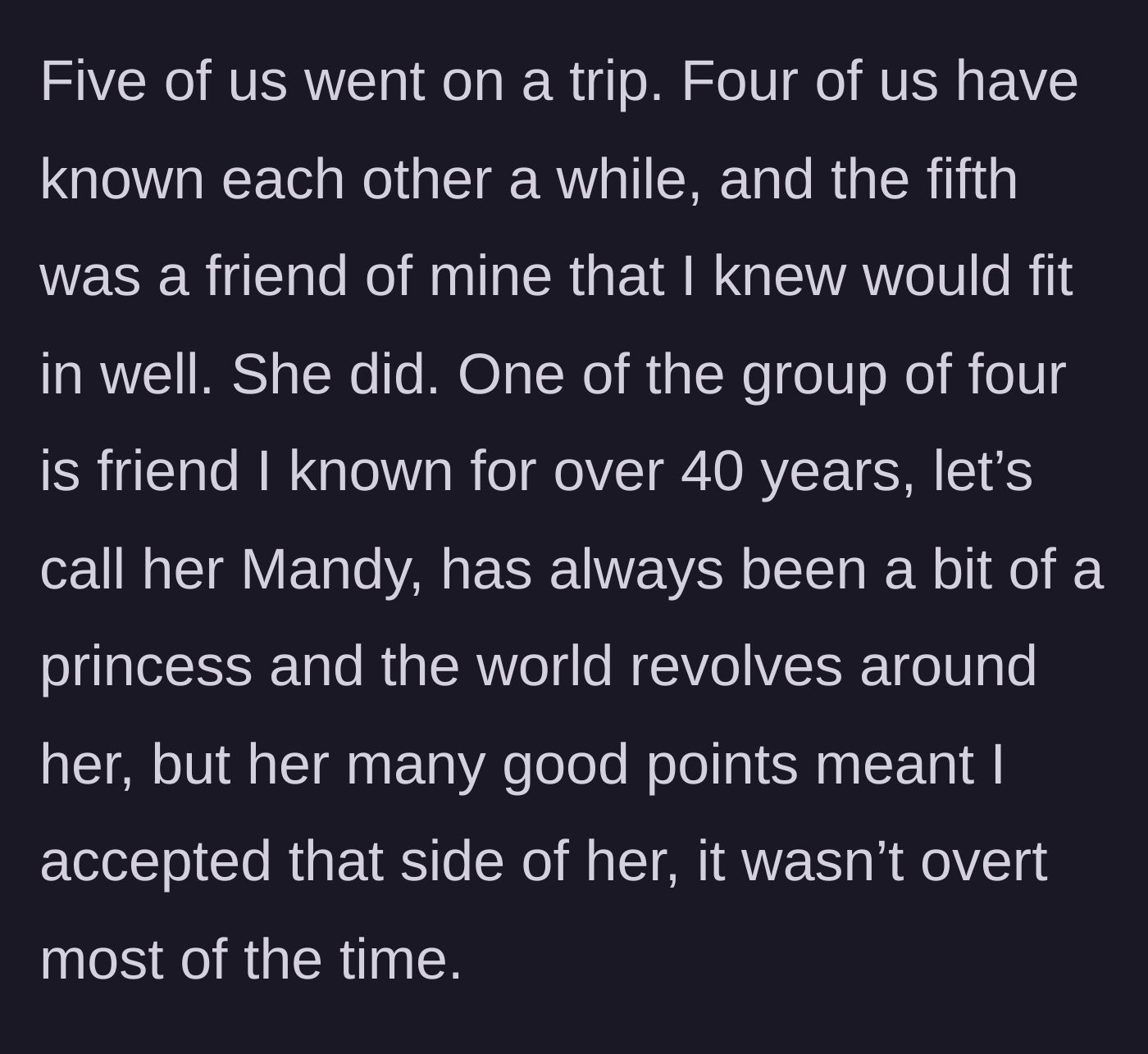 Story part 1 - Five women on a girls' trip, including one longtime friend with a known 'princess' complex.