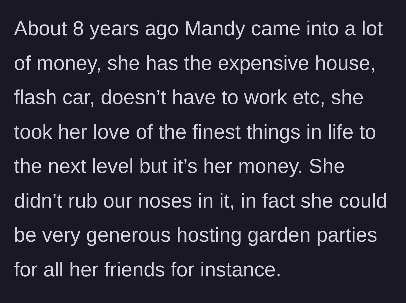 Story part 2 - Mandy's lifestyle upgrade to sudden wealth, complete with fancy cars and lavish garden parties.