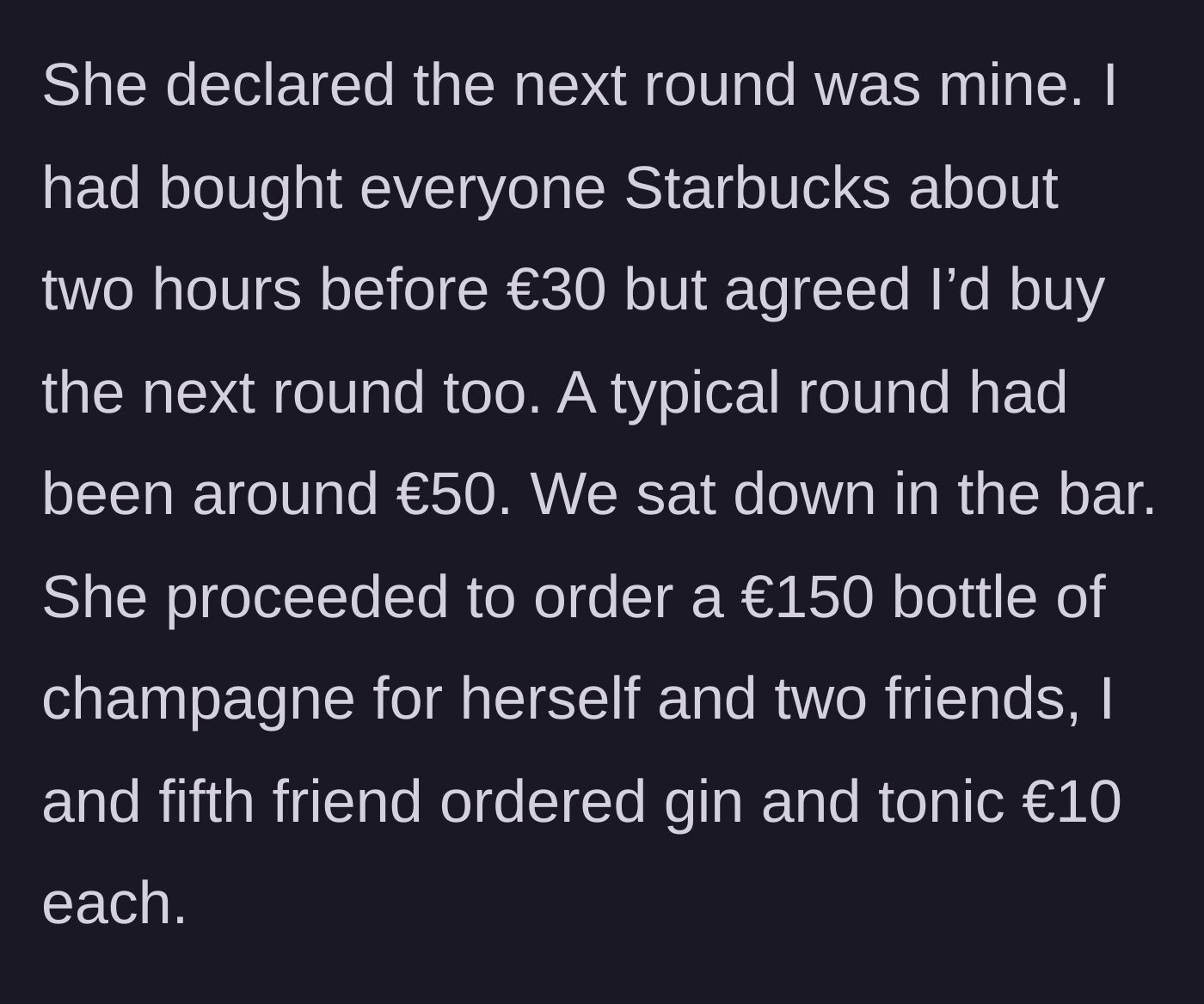Story part 4 - Mandy ordering a wildly expensive €150 bottle of champagne during the main character's round.