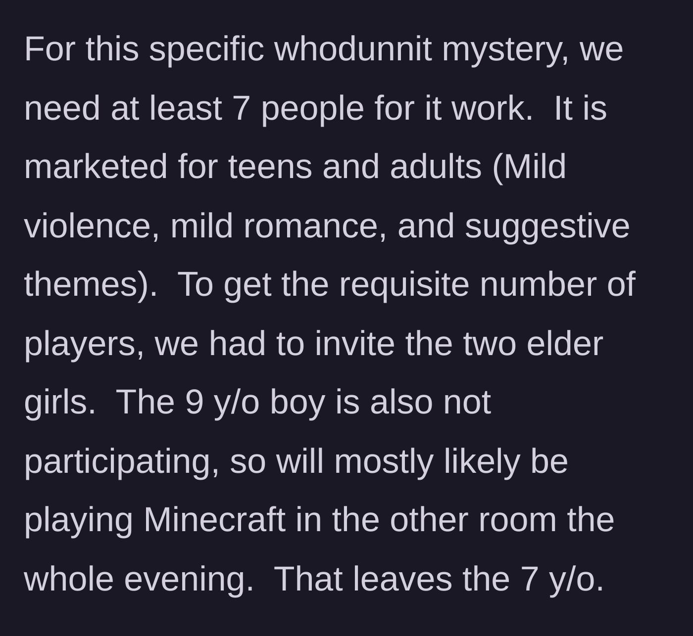 Story part 2 - The host explains he needed a quota of 7 players, so the 10 and 11-year-old girls were invited to play, while the 9-year-old boy plans to play Minecraft in another room, leaving the 7-year-old out.