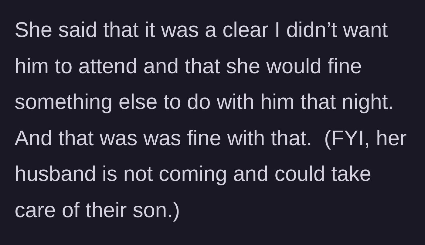 Story part 6 - The friend aggressively throwing a text-tantrum, saying she'll find something else to do with her son, despite her husband being at home and perfectly capable of babysitting.