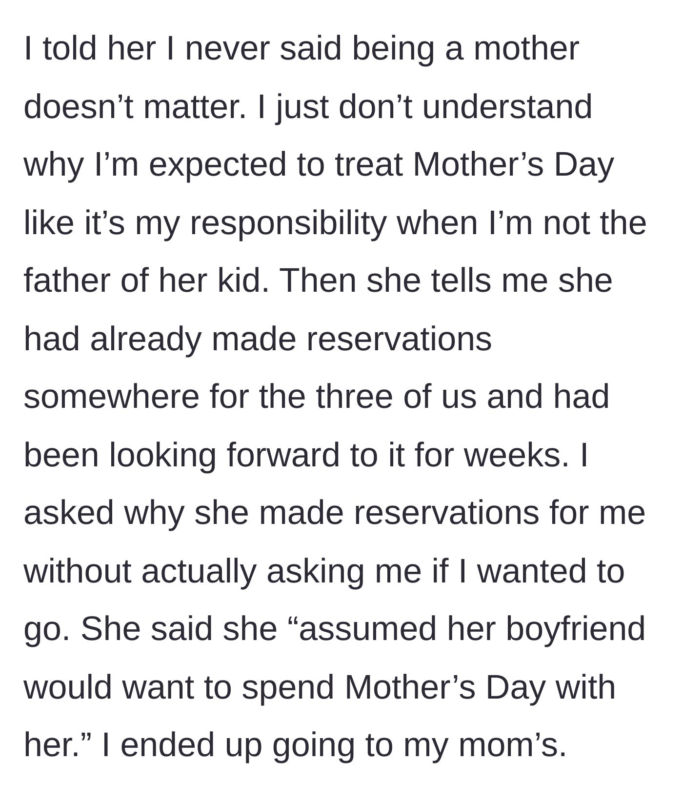 Story part 4 - The girlfriend admits she made secret dinner reservations for the three of them, but the boyfriend stands his ground and goes to his mom's house.