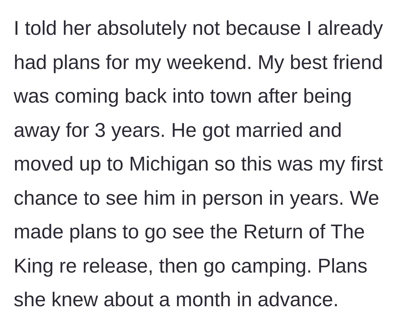Story part 3 - Boyfriend firmly refusing to cancel his deeply anticipated, long-planned camping reunion with his best friend.