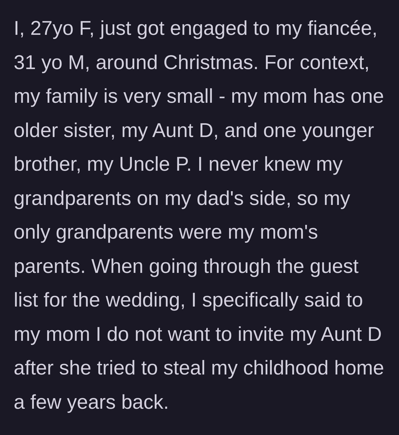 Story part 1 - The bride announces her engagement and immediately bans her aunt from the guest list for attempting to steal her childhood home.