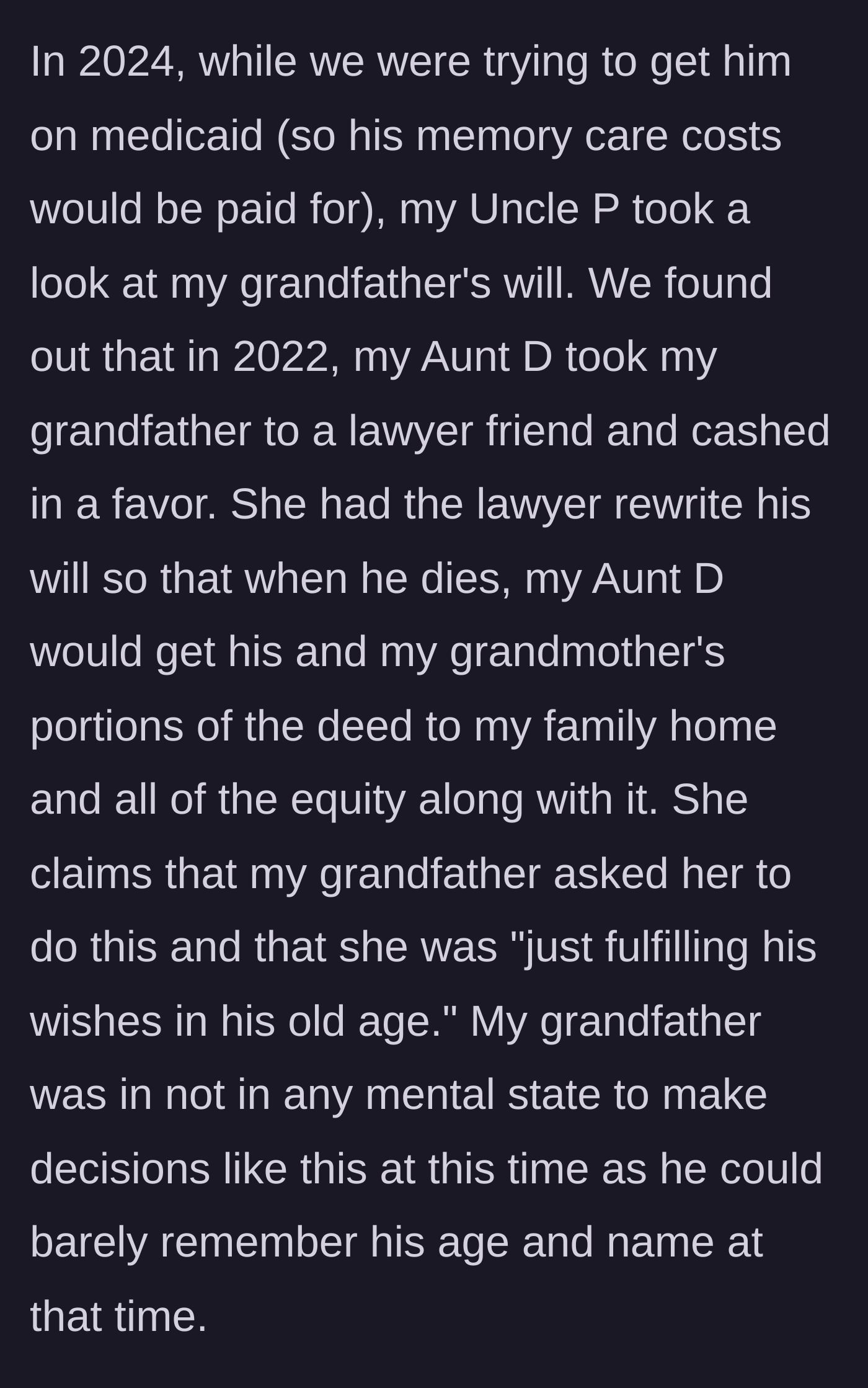 Story part 4 - The shocking discovery that in 2022, the aunt secretly took the severely cognitively impaired grandfather to a lawyer to rewrite his will in her favor.