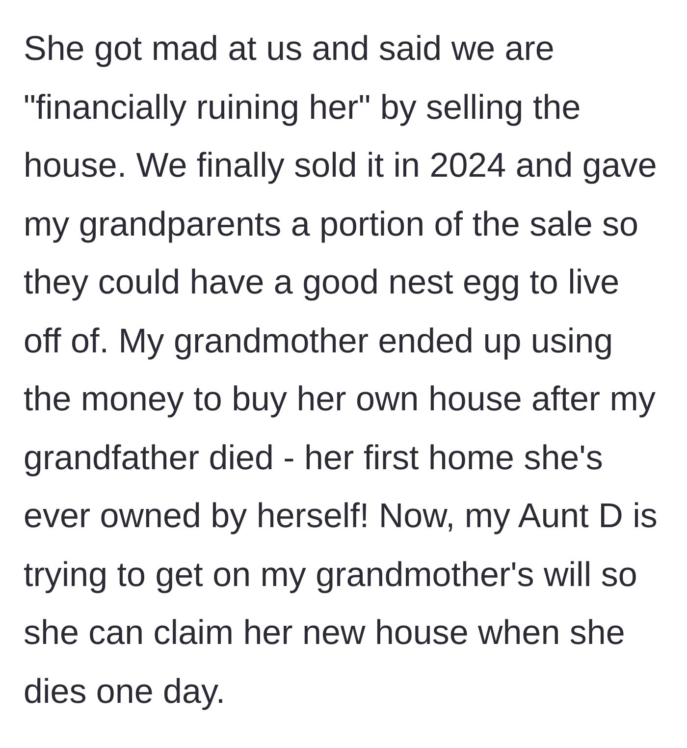 Story part 6 - The aunt throws a tantrum over being 'financially ruined,' the grandmother buys a new house, and the aunt immediately targets the new property.