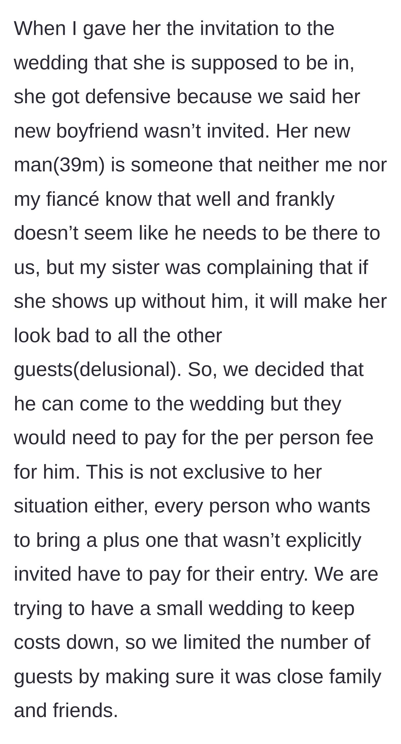 Story part 2 - The cheating sister demands her new 39-year-old boyfriend be invited to the wedding so she doesn't look bad, and the bride offers a paid plus-one option.