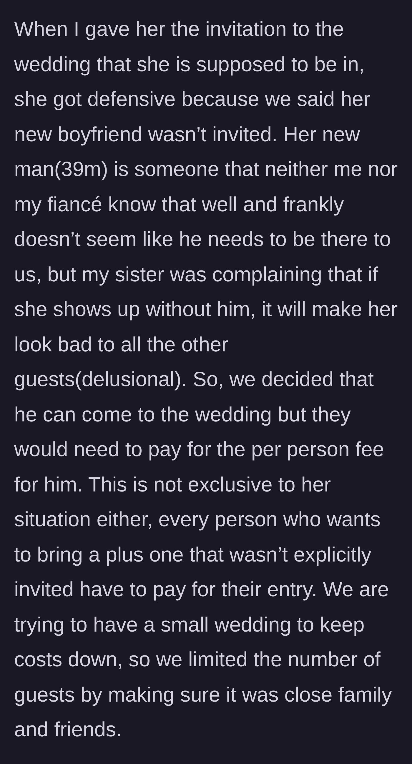 Story part 2 - The cheating sister demands her new 39-year-old boyfriend be invited to the wedding so she doesn't look bad, and the bride offers a paid plus-one option.