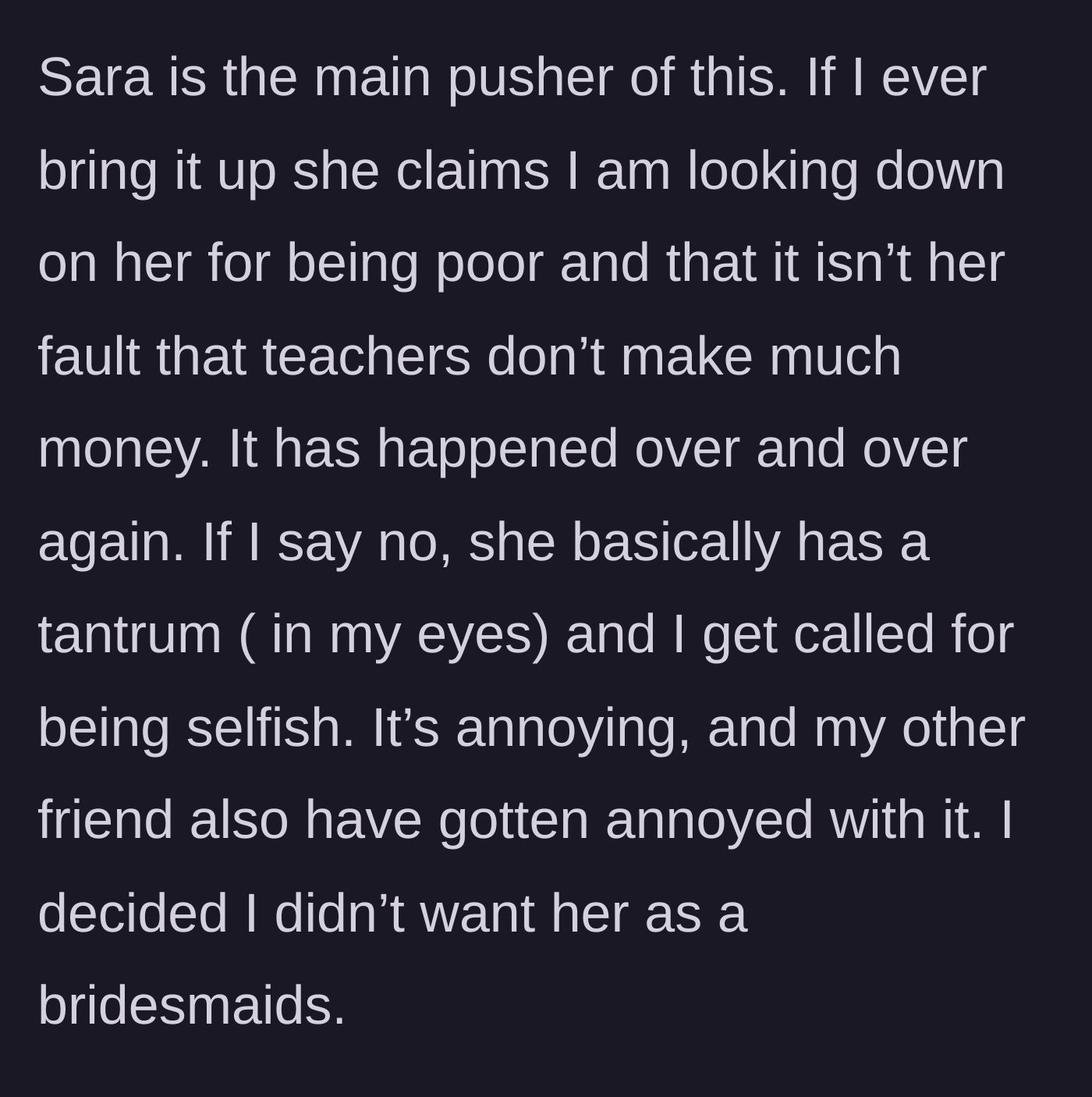 Story part 2 - Sara weaponizes her teacher salary, throwing tantrums and calling the bride selfish whenever she refuses to pay for her.