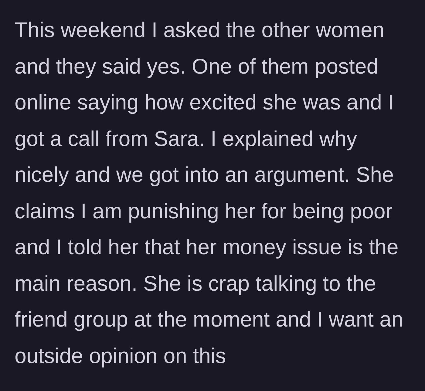 Story part 4 - Sara finds out via social media, calls the bride to argue, accuses her of punishing her for being poor, and starts trashing her to the friend group.