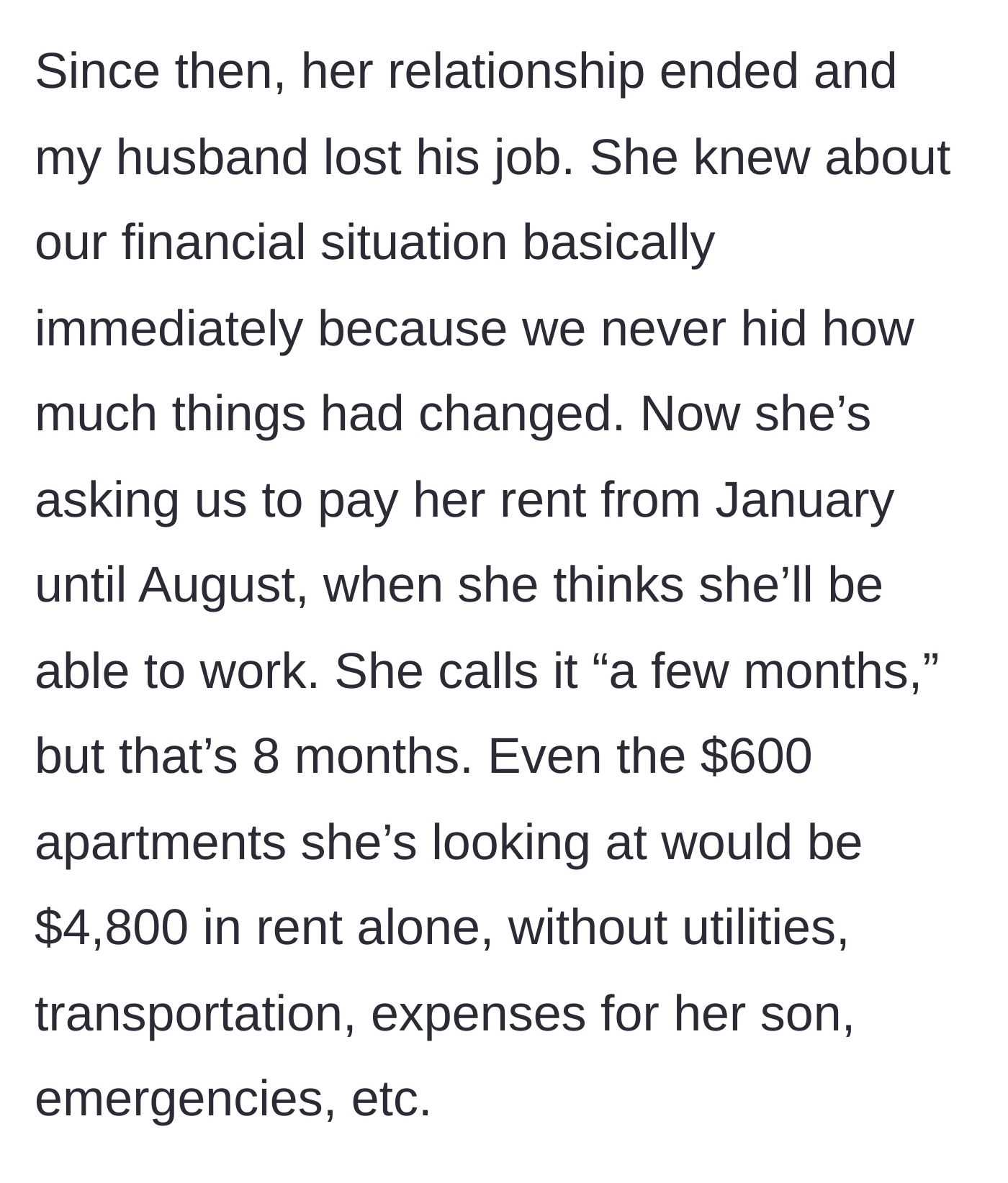 Story part 2 - Circumstances change: the boyfriend leaves, the author's husband loses his job, and the friend demands 8 months of rent.