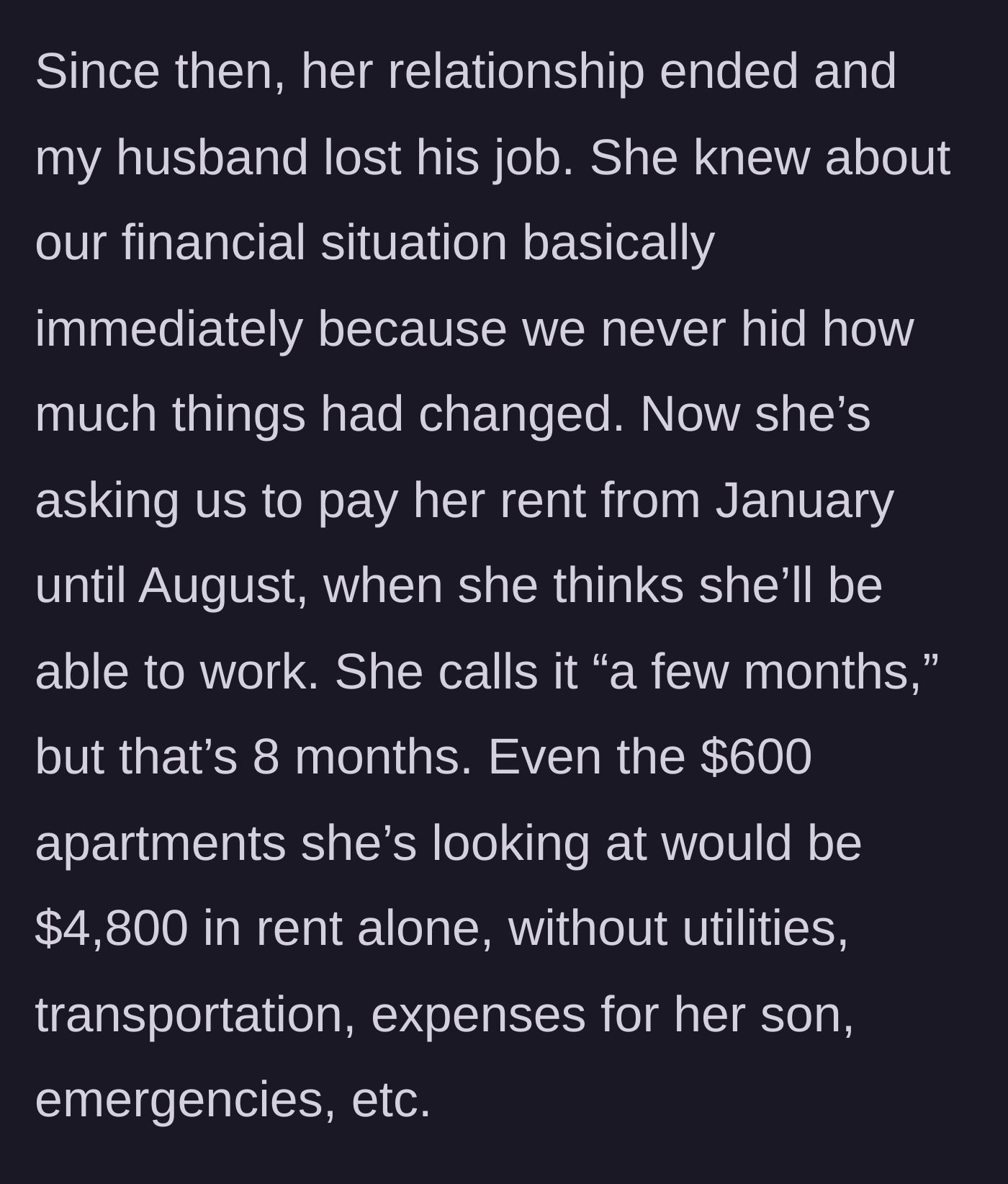 Story part 2 - Circumstances change: the boyfriend leaves, the author's husband loses his job, and the friend demands 8 months of rent.