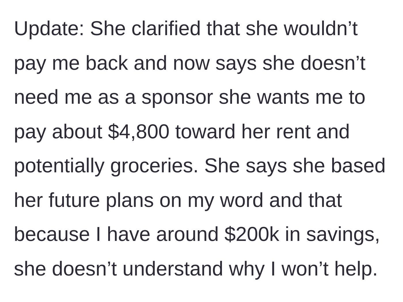 Story part 4 - First update where the friend admits she won't pay the author back, demanding $4,800 as a gift because she peeked at the author's $200k savings.